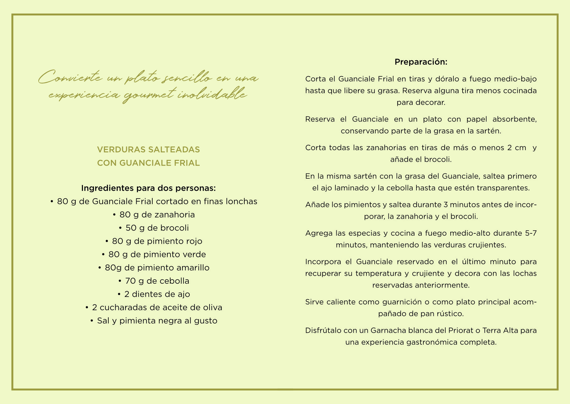 Verduras salteadas con Guanciale Frial